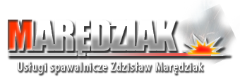 MARĘDZIAK. Usługi spawalnicze Zdzisław Marędziak